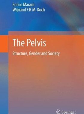 【预订】The Pelvis: Structure, Gender and Society