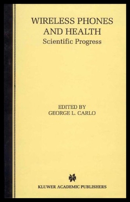 【预售】Wireless Phones and Health: Scientific Progress