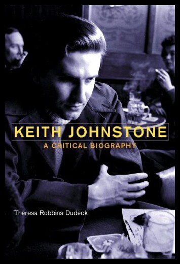 【预售】Keith Johnstone: A Critical Biography