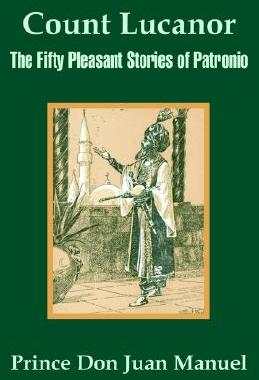 【预售】Count Lucanor: The Fifty Pleasant Stories of Patr...