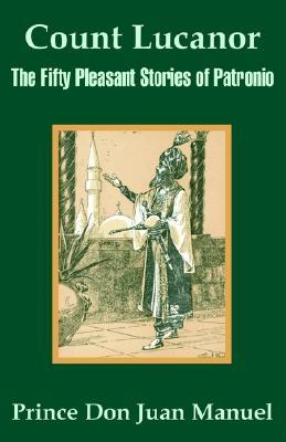 【预售】Count Lucanor: The Fifty Pleasant Stories of Patr...
