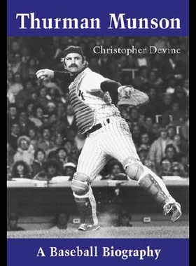 【预售】Thurman Munson: A Baseball Biography