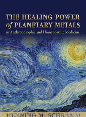 【预售】The Healing Power of Planetary Metals in Anthr...