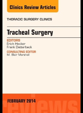 【预售】Tracheal Surgery, an Issue of Thoracic Surgery Cl