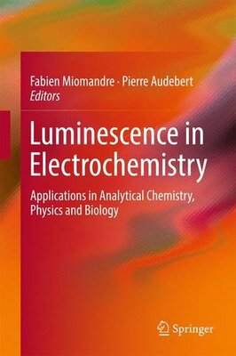 【预订】Luminescence in Electrochemistry