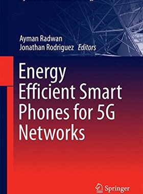 【预订】Energy Efficient Smart Phones for 5G...