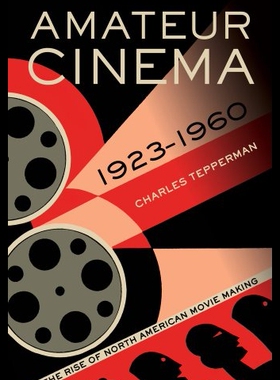 【预售】Amateur Cinema: The Rise of North Amer