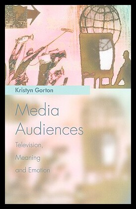 【预售】Media Audiences: Television, Meaning and Emotion