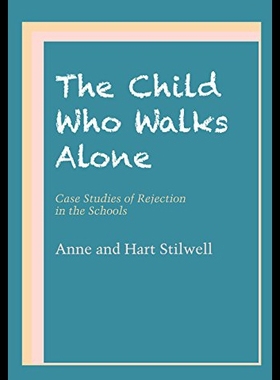 【预售】The Child Who Walks Alone: Case Studies of Reject