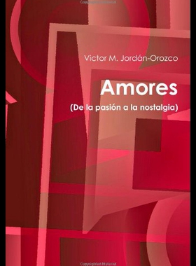 【预售】Amores (de La Pasion a la Nostalgia)