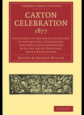 【预售】Caxton Celebration, 1877: Catalogue of