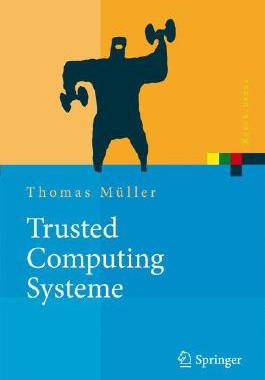 【预售】Trusted Computing Systeme: Konzepte ...