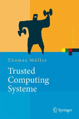 【预售】Trusted Computing Systeme: Konzepte ...