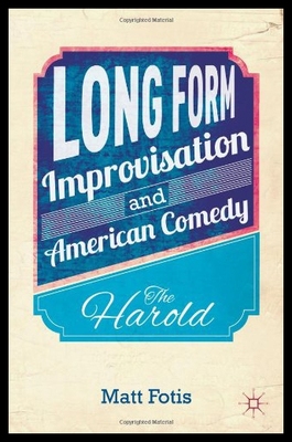 【预售】Long Form Improvisation and American Comedy: The