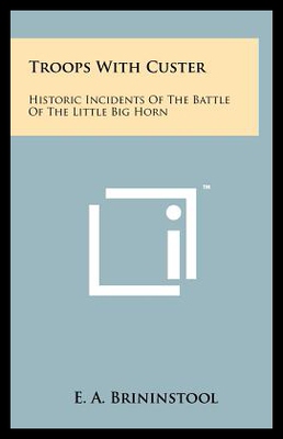 【预售】Troops with Custer: Historic Incidents of the Bat