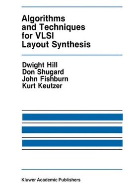 【预售】Algorithms and Techniques for VLSI Layout Synthesis