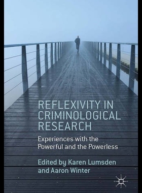 【预售】Reflexivity in Criminological Research: Experienc