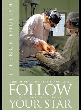 【预售】Follow Your Star: From Mining to Heart Transplant
