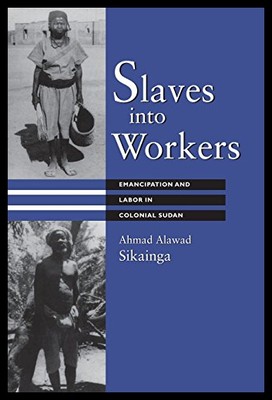 【预售】Slaves Into Workers: Emancipation and Labor in Co