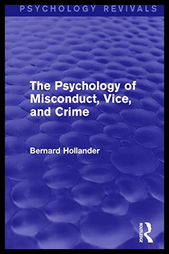【预售】The Psychology of Misconduct, Vice, and Crime (Ps