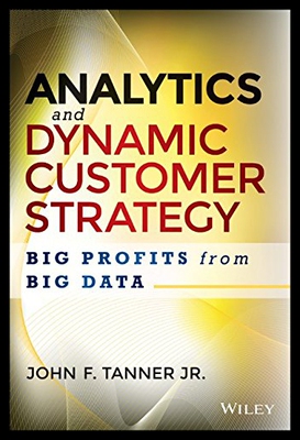 【预售】Analytics and Dynamic Customer Strategy: Big Prof