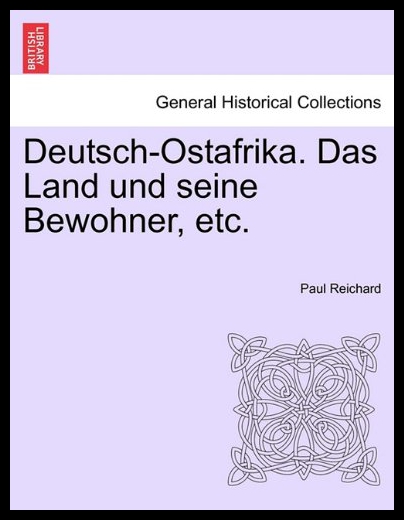 【预售】Deutsch-Ostafrika. Das Land Und Seine Bewohner, E