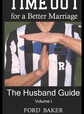 【预售】Time Out for a Better Marriage: The Husband Guide