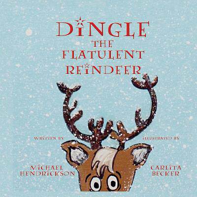 【预售】Dingle the Flatulent Reindeer