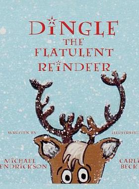【预售】Dingle the Flatulent Reindeer