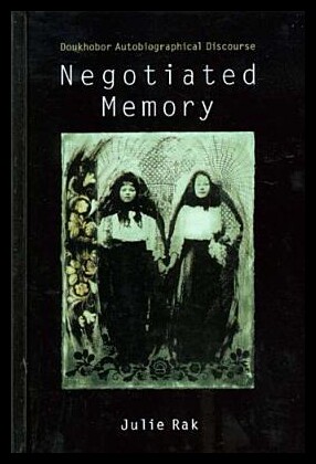 【预售】Negotiated Memory: Doukhobor Autobiographical Dis