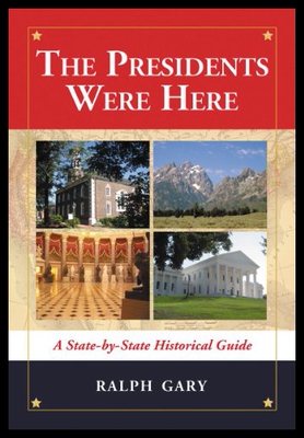 【预售】The Presidents Were Here: A State-By-State Histor