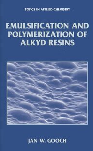 【预售】Emulsification and Polymerization of Alkyd Resins