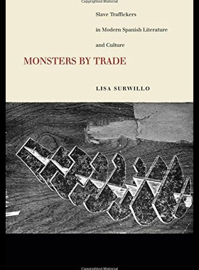 【预售】Monsters by Trade: Slave Traffickers in Modern Sp