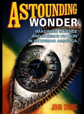 【预售】Astounding Wonder: Imagining Science and Science
