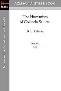 【预售】The Humanism of Coluccio Salutati