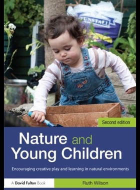 【预售】Nature and Young Children: Encouraging Creative P