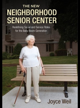 【预售】The New Neighborhood Senior Center: Redefining So