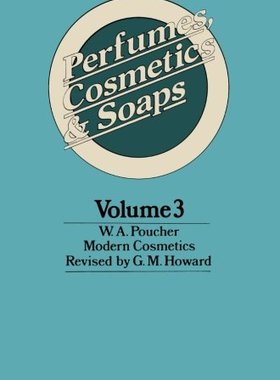 【预订】Perfumes, Cosmetics and Soaps: Moder...
