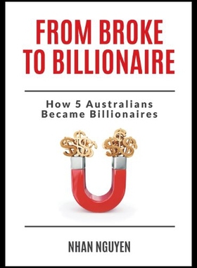 【预售】From Broke to Billionaire: How 5 Australians Beca