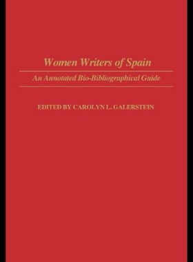 【预售】Women Writers of Spain: An Annotated Bio-Bibliogr