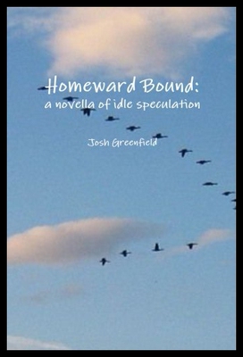 【预售】Homeward Bound: A Novella of Idle Speculation