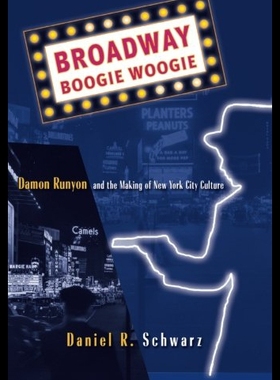 【预售】Broadway Boogie Woogie: Damon Runyon and the Maki