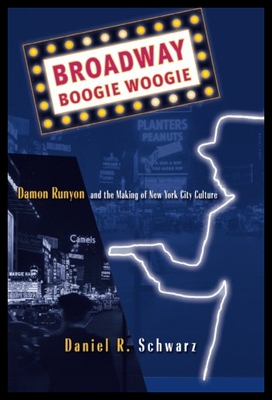 【预售】Broadway Boogie Woogie: Damon Runyon and the Maki