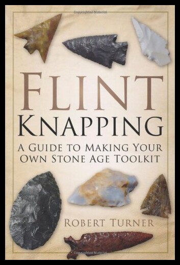 【预售】flint knapping: a guide to making your own stone