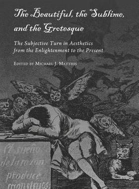 【预售】The Beautiful, the Sublime, and the Grotesque: Th...