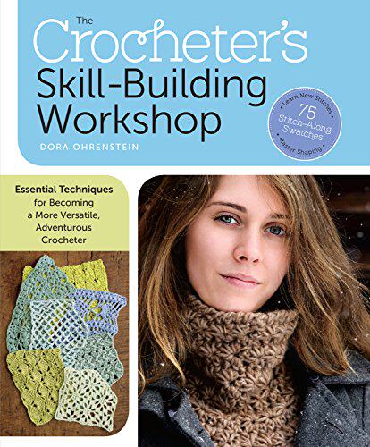 【预售】The Crocheter's Skill-Building Workshop: Essen...