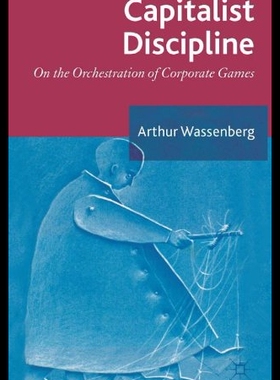 【预售】Capitalist Discipline: On the Orchestration of Co