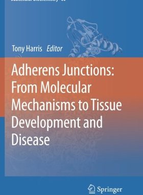 【预订】Adherens Junctions: from Molecular M...