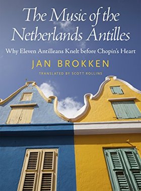 【预售】The Music of the Netherlands Antilles: Why Ele...