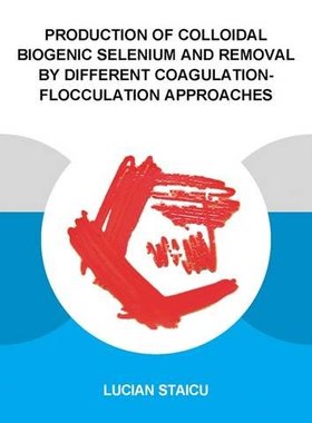 【预订】Production of Colloidal Biogenic Sel...